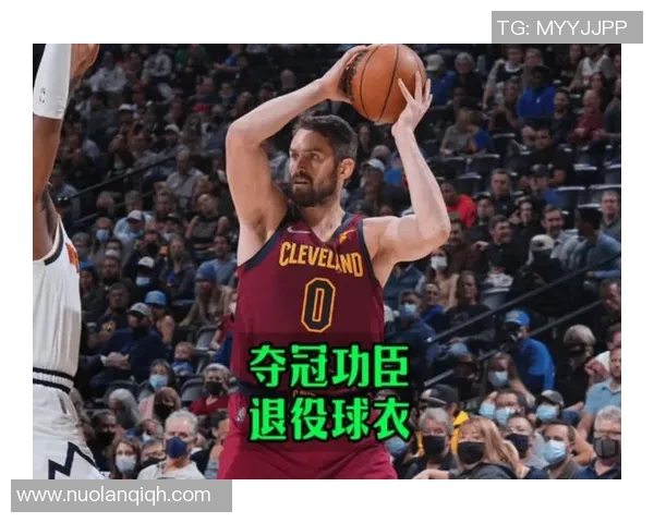 骑士队宣布将退役乐福0号球衣并已正式通知球员本人 骑士队宣布将退役乐福0号球衣并已正式通知球员本人